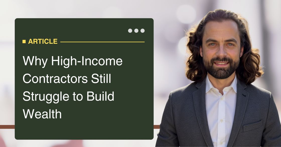 Why High-Income Contractors Still Struggle to Build Wealth