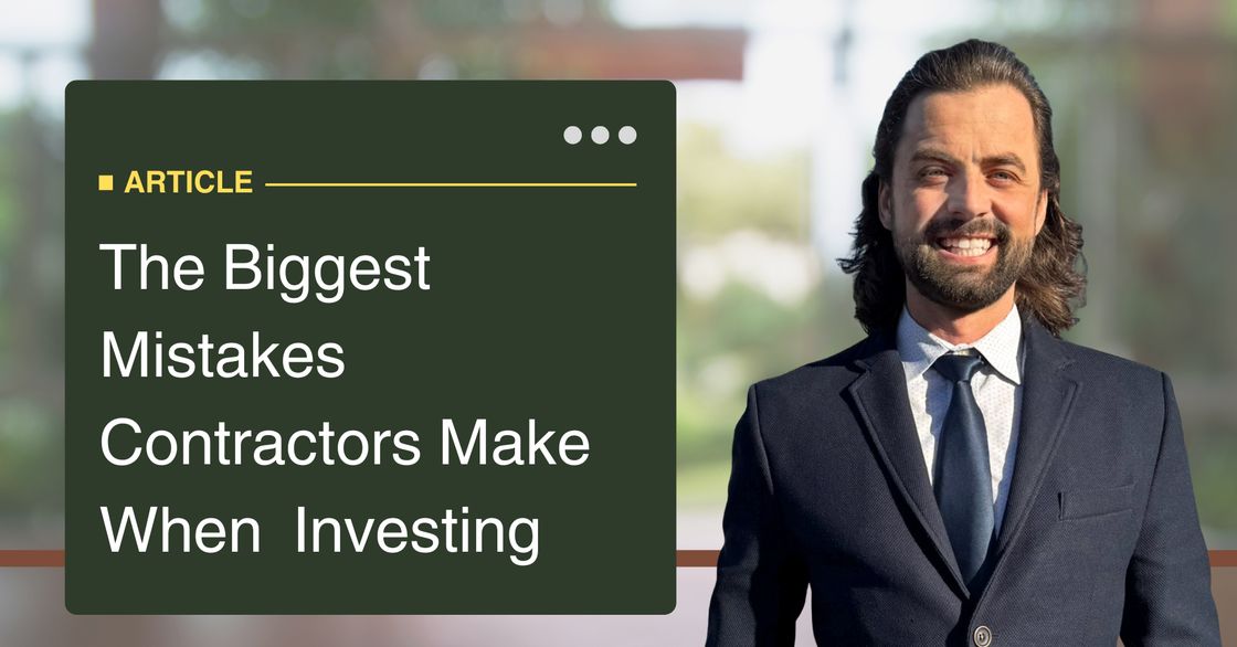 The Biggest Mistakes Contractors Make When They Start Investing