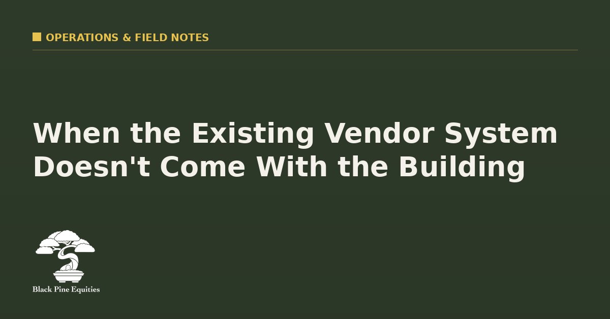 When the Existing Vendor System Doesn't Come With the Building
